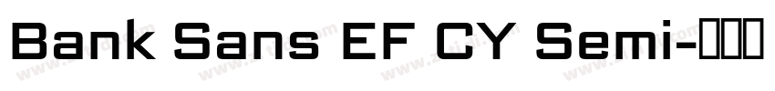 Bank Sans EF CY Semi字体转换